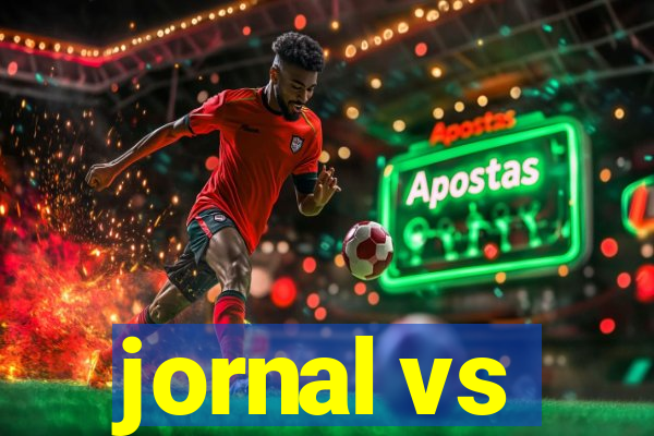 jornal vs